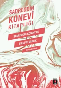 Sadreddin Konevi'de Bilgi Ve Varlık