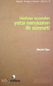 Hadisler Açısından Yatsı Namazının İlk Sünneti
