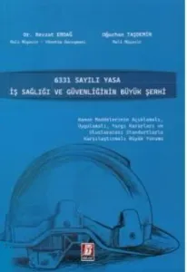 6331 Sayılı Yasa İş Sağlığı ve Güvenliğinin Büyük Şerhi