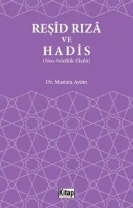 Reşid Rıza Ve Hadis (Neo – Selefilik Ekolü)
