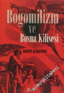 Bogomilizm ve Bosna Kilisesi -        2005
