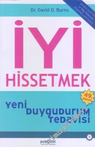 İyi Hissetmek: Yeni Duygudurum Tedavisi : Depresyonun Etkinliği Klinik Olarak Kanıtlanmış Tedavisi -         2016