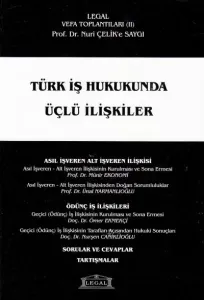 Türk İş Hukukunda Üçlü İlişkiler