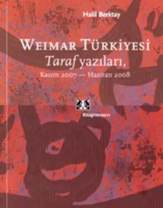 Weımar Türkiyesi; Taraf Yazıları, Kasım 2007 - Haziran 2008