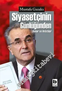 Siyasetçinin Günlüğünden: Anılar ve Anlatılar -         2018
