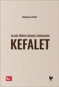 Klasik Dönem Osmanlı Hukukunda Kefalet