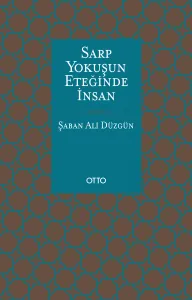 Sarp Yokuşun Eteğinde İnsan (Karton Kapak)