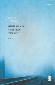 Gidilmemiş Yerlerin Türküsü