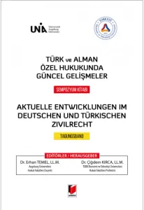 Türk ve Alman Özel Hukukunda Güncel Gelişmeler Sempozyum Kitabı
