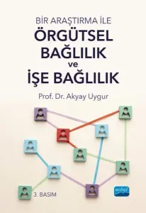 Bir Araştırma ile Örgütsel Bağlılık ve İşe Bağlılık