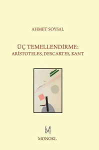 Üç Temellendirme Aristoteles, Descartes, Kant