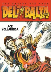 Deli Balta; Açe Yollarında