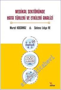 Medikal Sektöründe Hata Türleri ve Etkileri Analizi -         2023