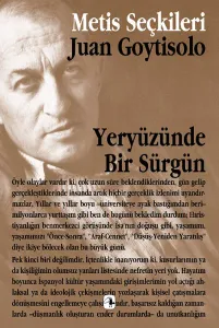 Yeryüzünde Bir Sürgün; Juan Goytisolo´dan Seçme Yazılar