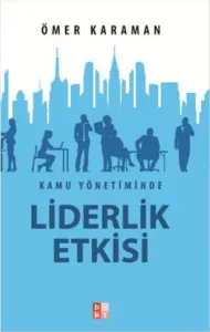 Kamu Yönetiminde Liderlik Etkisi