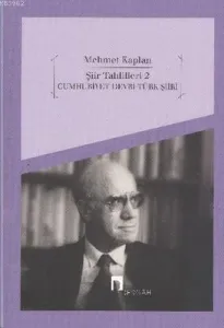 Şiir Tahlilleri 2 - Cumhuriyet Devri Türk Şiiri