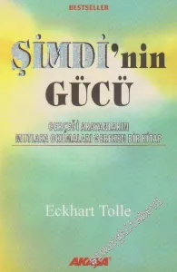 Şimdi'nin Gücü: Gerçeği Arayanların Mutlaka Okumaları Gereken Bir Kitap -         2005