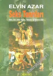Seks Tanrıları: Seks İçki Seks Tapımı Tektanrı ve Yardımcıları -         2005
