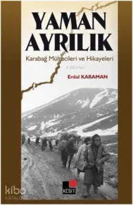 Yaman Ayrılık Karabağ Mültecileri ve Hikâyeleri