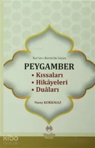 Kur'an-ı Kerim'de Geçen Peygamber Kıssaları Hikayeleri Duaları