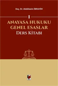 Anayasa Hukuku Genel Esaslar Ders Kitabı
