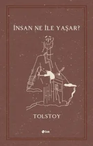 İnsan Ne ile Yaşar?