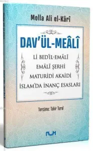 Dav'ül-Meali Li Bed'il-Emali - Emali Şerhi - Maturidi Akaidi - İslam'da İnanç Esasları