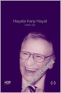 Hayata Karşı Hayat - Seçme Yazılar  -         2023