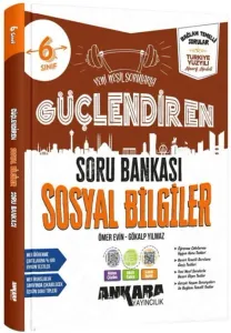 Ankara Yayıncılık 6. Sınıf Sosyal Bilgiler Güçlendiren Soru Bankası
