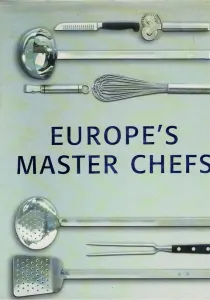 Europe's Master Chefs (Ciltli)