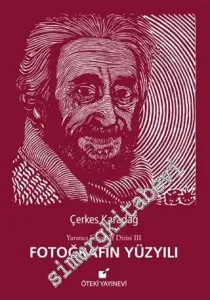Yaratıcı Fotoğraf Dizisi 3: Fotoğrafın Yüzyılı -         2016