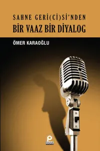 Sahne Geri(ci)si'nden| Bir Vaaz Bir Diyalog