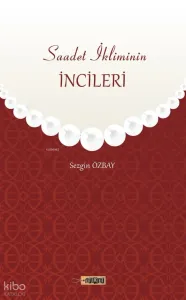 Saadet İkliminin İncileri