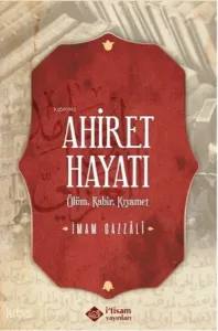 Ahiret Hayatı Ölüm - Kabir – Kıyamet Karton Kapak