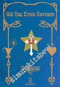 Gül - Haç Evren Kavramı -