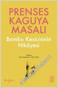 Prenses Kaguya Masalı Bambu Kesicisinin Hikayesi -