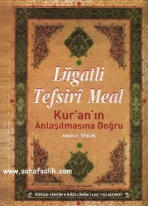 Lügatli Tefsiri Meal - Kur'an'ın Anlaşılmasına Doğru