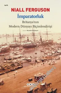 İmparatorluk: Britanya'nın Modern Dünyayı Biçimlendirişi -         2025
