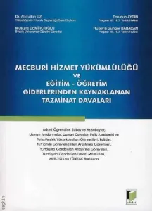 Mecburi Hizmet Yükümlülüğü ve Eğitim- Öğretim Giderlerinden Kaynaklanan Tazminat Davaları