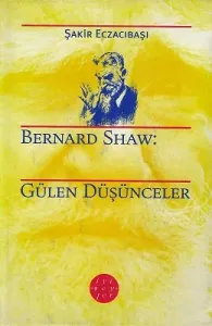 Bernard Shaw: Gülen Düşünceler