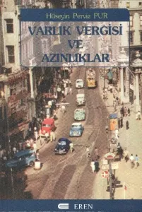 Varlık Vergisi ve Azınlıklar Varlık Vergisi ve Azınlıklar