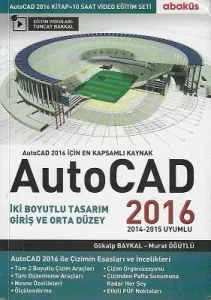 Autocad 2016 (İki Boyutlu Tasarım Giriş ve Orta Düzey 2014-2015-2016 Uyumlu)