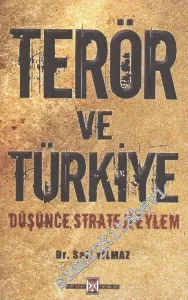 Terör ve Türkiye: Düşünce Strateji Eylem -