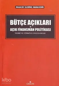Bütçe Açıkları ve Açık Finansman Politikası