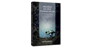 Kültür - Mezarda İljk Gece Yaşanacaklar