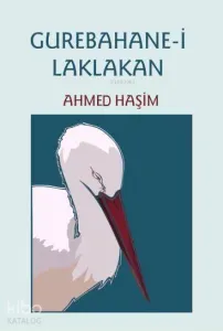 Gurebahane-i Laklakan; Osmanlı Türkçesi aslı ile birlikte, sözlükçeli