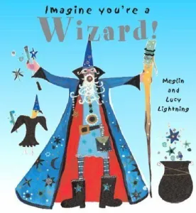 Imagine You're a Wizard