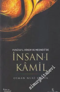 Fususu'l-Hikem ve Mesnevi'de İnsan-ı Kamil -