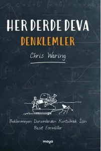Her Derde Deva Denklemler;Beklenmeyen Durumlardan Kurtulmak İçin Basit Formüller