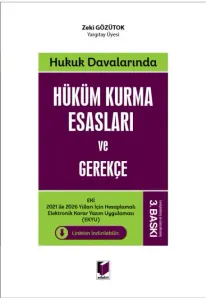 Hüküm Kurma Esasları ve Gerekçe